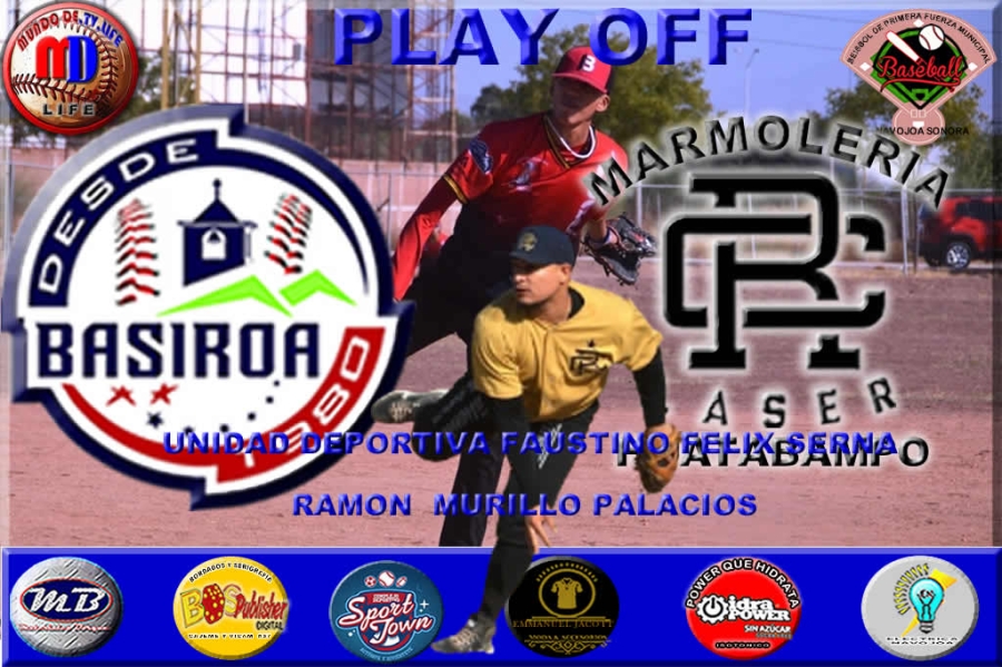 SERIES DE PLAYOFF EN EL BEISBOL DE PRIMERA FUERZA MUNICIPAL DE NAVOJOA EN SU EDICION “ISMAEL ZAZUETA ZAZUETA